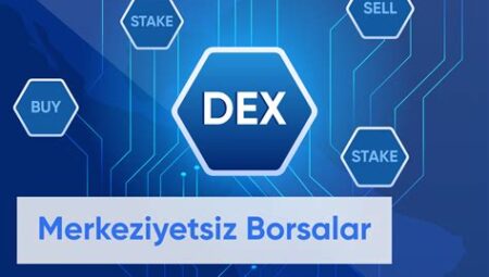 Merkeziyetsiz Borsalar (DEX’ler): Blockchain Tabanlı Yatırım Platformları